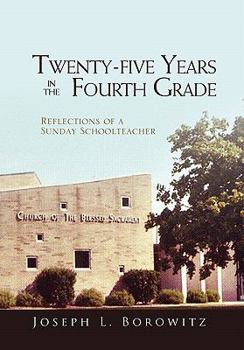Hardcover Twenty-Five Years in the Fourth Grade Book