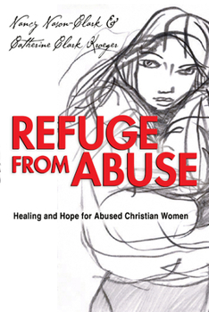 Paperback Refuge from Abuse: Healing and Hope for Abused Christian Women Book