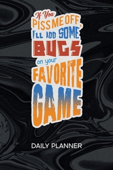 Paperback Daily Planner Weekly Calendar: Game Designer Organizer Undated - Blank 52 Weeks Monday to Sunday -120 Pages- Game Artist Notebook Journal Game Develo Book