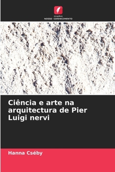 Paperback Ciência e arte na arquitectura de Pier Luigi nervi [Portuguese] Book