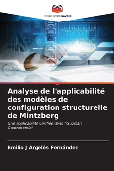Analyse de l'applicabilité des modèles de configuration structurelle de Mintzberg: Une applicabilité vérifiée dans "Guzmán Gastronomía"