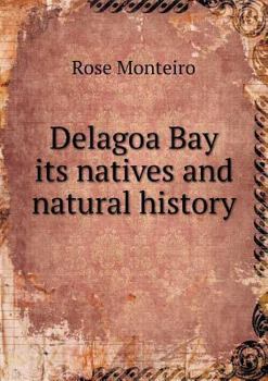 Paperback Delagoa Bay its natives and natural history Book