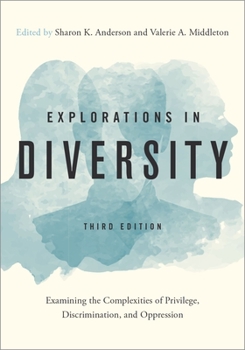 Paperback Explorations in Diversity: Examining the Complexities of Privilege, Discrimination, and Oppression Book