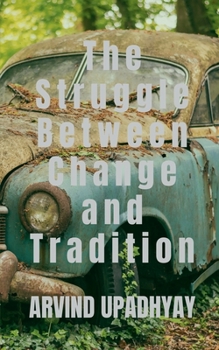 Paperback The Struggle Between Change and Tradition Book