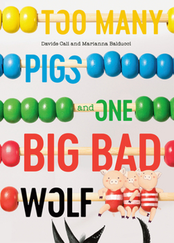 Hardcover Too Many Pigs and One Big Bad Wolf: A Counting Story Book