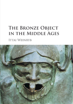 Paperback The Bronze Object in the Middle Ages Book