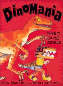 Hardcover Dinomania: Things to Do with Dinosaurs Book