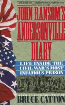 Paperback John Ransom's Andersonville Diary: Life Inside the Civil War's Most Infamous Prison Book