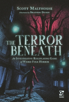 Hardcover The Terror Beneath: An Investigative Roleplaying Game of Weird Folk Horror Book