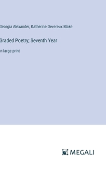 Hardcover Graded Poetry; Seventh Year: in large print Book