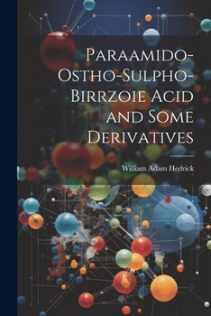 Paperback Paraamido-ostho-sulpho-birrzoie Acid and Some Derivatives Book