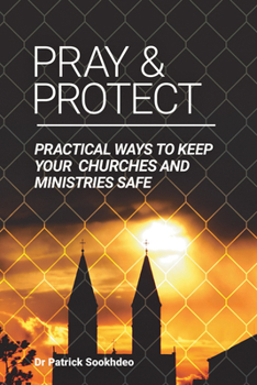 Paperback Pray & Protect: Practical Ways to Keep Your Churches and Ministries Safe Book