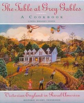 Paperback The Table at Grey Gables: Victorian England in Rural America Book