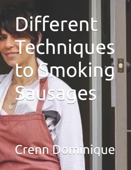 Paperback Different Techniques to Smoking Sausages [Large Print] Book