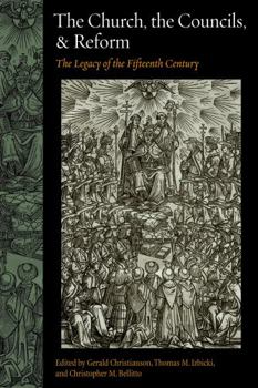 Hardcover The Church, the Councils, & Reform: The Legacy of the Fifteenth Century Book