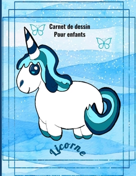 Paperback Carnet de dessin pour enfants Licorne: Bloc à dessin: Carnet de dessin pour enfants Licorne, grande taille. 8.5x11 inches 110 pages110 pages blanches [French] Book