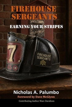 Paperback Firehouse Sergeants: Earning Your Stripes Book