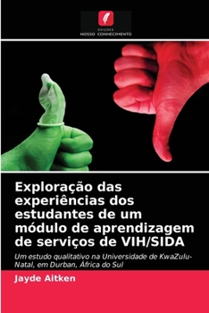 Paperback Exploração das experiências dos estudantes de um módulo de aprendizagem de serviços de VIH/SIDA [Portuguese] Book