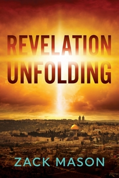 Paperback Revelation Unfolding: Has the Antichrist Been Revealed? Book
