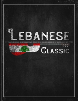 Lebanese Classic: Lebanon Flag Guitar Journal Heritage Gift Idea for Daguhter, Mom, Coworker  Guitar Cord Book Songwriting Journal Music Gifts for Kids