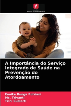 Paperback A Importância do Serviço Integrado de Saúde na Prevenção do Atordoamento [Portuguese] Book