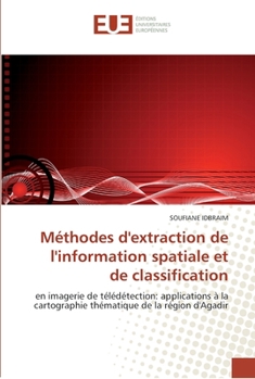 Paperback Méthodes d''extraction de l''information spatiale et de classification [French] Book
