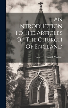 Hardcover An Introduction To The Articles Of The Church Of England Book