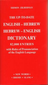 Paperback The Up-To-Date English-Hebrew Hebrew-English Dictionary: 82.000 Entries Book