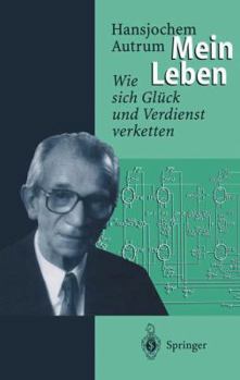 Paperback Hansjochem Autrum: Mein Leben: Wie Sich Glück Und Verdienst Verketten [German] Book