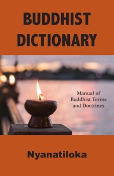 Paperback Buddhist Dictionary: Manual of Buddhist Terms and Doctrines Book