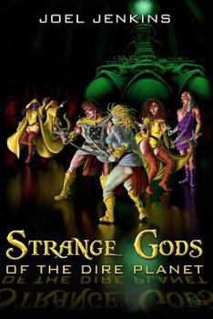 Paperback Strange Gods of the Dire Planet Book