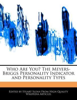 Paperback Who Are You? the Meyers-Briggs Personality Indicator and Personality Types Book