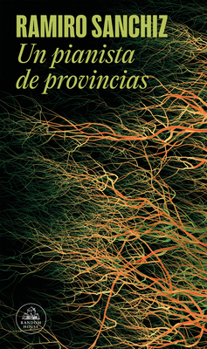 Paperback Un Pianista de Provincias / Provincial Pianist [Spanish] Book