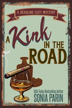 A Kink in the Road - Book #7 of the Deadline Cozy Mystery