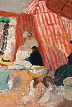 Paperback Australasian Artists At the French Salons Book