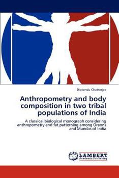 Paperback Anthropometry and Body Composition in Two Tribal Populations of India Book