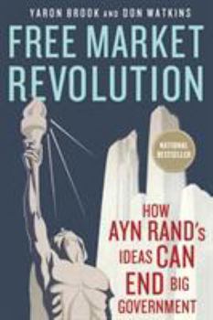 Paperback Free Market Revolution: How Ayn Rand's Ideas Can End Big Government Book