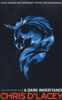 A Dark Inheritance - Book #1 of the Unicorne Files