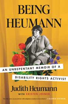 Paperback Being Heumann: An Unrepentant Memoir of a Disability Rights Activist Book