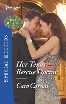 Her Texas Rescue Doctor - Book #4 of the Texas Rescue