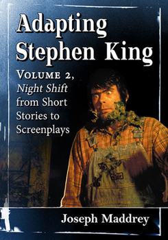 Paperback Adapting Stephen King: Volume 2, Night Shift from Short Stories to Screenplays Book