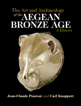 Hardcover The Art and Archaeology of the Aegean Bronze Age: A History Book