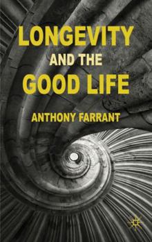 Hardcover Longevity and the Good Life Book