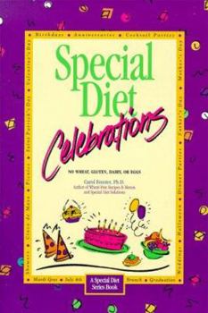 Paperback Special Diet Celebrations: No Wheat, Gluten, Dairy, or Eggs Book