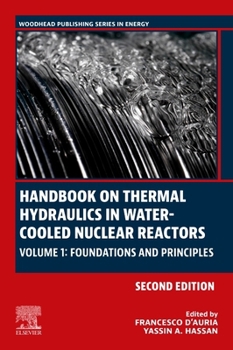 Paperback Handbook on Thermal Hydraulics in Water-Cooled Nuclear Reactors: Volume 1: Foundations and Principles Book