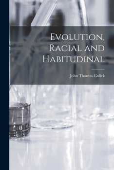 Evolution, Racial and Habitudinal
