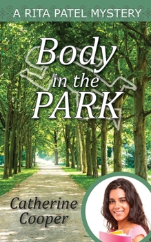 Body in the Park - Book #1 of the Rita Patel