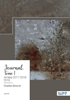 Paperback Journal - Tome 1: Années 2017-2018-2019 [French] Book