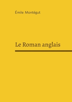 Le Roman anglais: Critique littéraire et histoire d'un genre