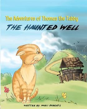 Paperback The Adventures of Thomas the Tabby: The Haunted Well Book